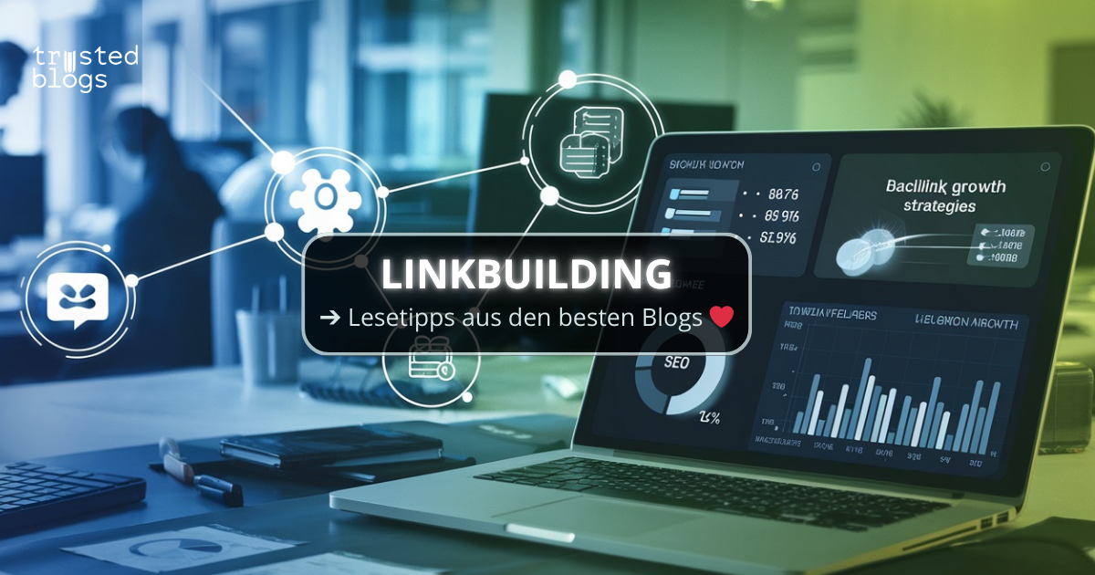 Effektive Linkbuilding-Strategien für deinen Online-Erfolg